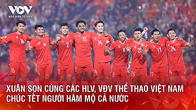 Xuân Son cùng các HLV, VĐV thể thao Việt Nam chúc Tết người hâm mộ cả nước